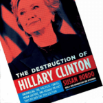 What’s Happened Since: Afterword to The Destruction of Hillary Clinton